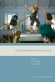 Contemporary Musical Film - 9781474431682 by K. J. Donnelly, Kevin J. Donnelly, Beth Carroll, 9781474431682