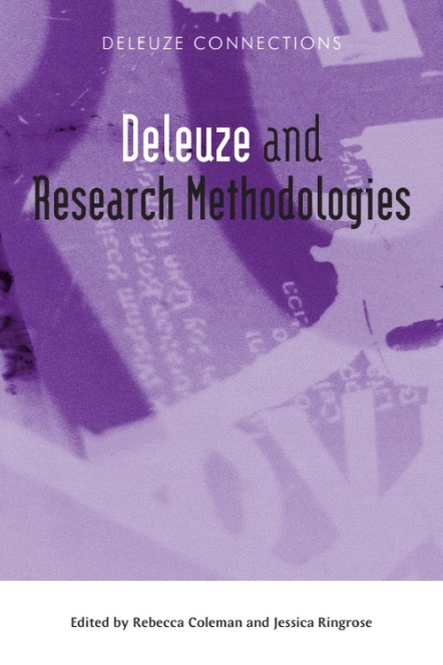 Deleuze and Research Methodologies by Rebecca Coleman, Jessica Ringrose, 9780748644100
