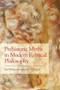 Prehistoric Myths in Modern Political Philosophy (Challenging Stone Age Stories) by Karl Widerquist, Grant S. McCall, 9781474437790