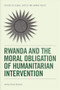 Rwanda and the Moral Obligation of Humanitarian Intervention by Joshua James Kassner, 9780748696277