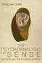 The Psychoanalysis of Sense (Deleuze and the Lacanian School) - 9781474432269 by Guillaume Collett