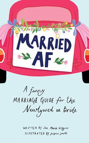 Married AF (A Funny Marriage Guide for the Newlywed or Bride) by Jen Marie Wiggins, 9781728234687