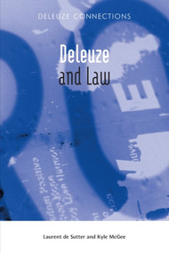 Deleuze and Law - 9780748644131 by Laurent de Sutter, Kyle McGee