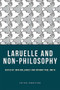 Laruelle and Non-Philosophy - 9780748645343 by Anthony Paul Smith, John Mullarkey, 9780748645343