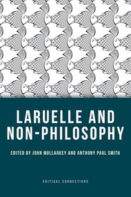 Laruelle and Non-Philosophy - 9780748645343 by John Mullarkey, Anthony Paul Smith, 9780748645343