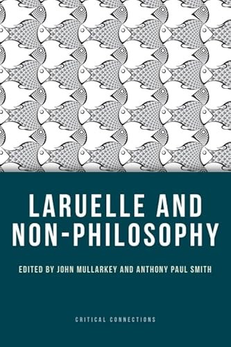 Laruelle and Non-Philosophy - 9780748645343 by John Mullarkey, Anthony Paul Smith, 9780748645343
