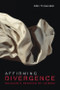 Affirming Divergence (Deleuze's Reading of Leibniz) - 9781474455886 by Alex Tissandier