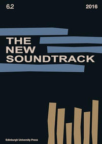 The New Soundtrack (Volume 6, Issue 2) by Stephen Deutsch, Larry Sider, Dominic Power, 9781474415194