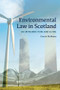 Environmental Law in Scotland (An Introduction and Guide) by Francis McManus, 9780748668984