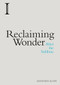 Reclaiming Wonder (After the Sublime) by Genevieve Lloyd, 9781474433112