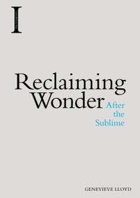 Reclaiming Wonder (After the Sublime) by Genevieve Lloyd, 9781474433112