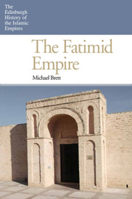 The Fatimid Empire - 9780748640768 by Michael Brett