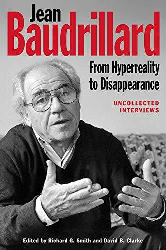 Jean Baudrillard: From Hyperreality to Disappearance (Uncollected Interviews) by Richard G. Smith, 9780748694297