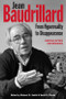 Jean Baudrillard: From Hyperreality to Disappearance (Uncollected Interviews) by Richard G. Smith, David B. Clarke, 9780748694297