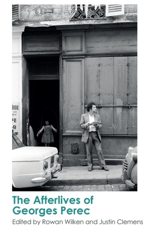The Afterlives of Georges Perec - 9781474437417 by Rowan Wilken, Justin Clemens
