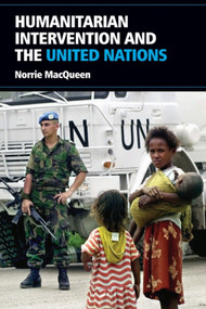 Humanitarian Intervention and the United Nations - 9780748636976 by Norrie MacQueen