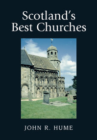 Scotland's Best Churches - 9780748621781 by John R Hume
