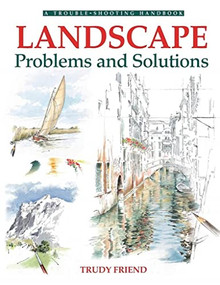 Landscapes, Problems and Solutions (A Trouble-Shooting Guide) by Trudy Friend, 9780715316504