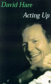 Acting Up by David Hare, 9780571201358