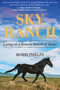 Sky Ranch (Living on a Remote Ranch in Idaho) by Bobbi Phelps, 9781510751071