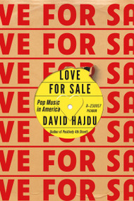 Love for Sale (Pop Music in America) by David Hajdu, 9781250141217
