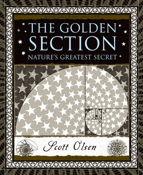 The Golden Section (Nature's Greatest Secret) by Scott Olsen, 9780802715395