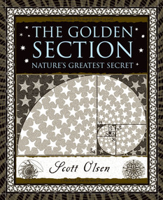 The Golden Section (Nature's Greatest Secret) by Scott Olsen, 9780802715395