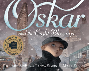 Oskar and the Eight Blessings by Tanya Simon, Richard Simon, Mark Siegel, 9781596439498