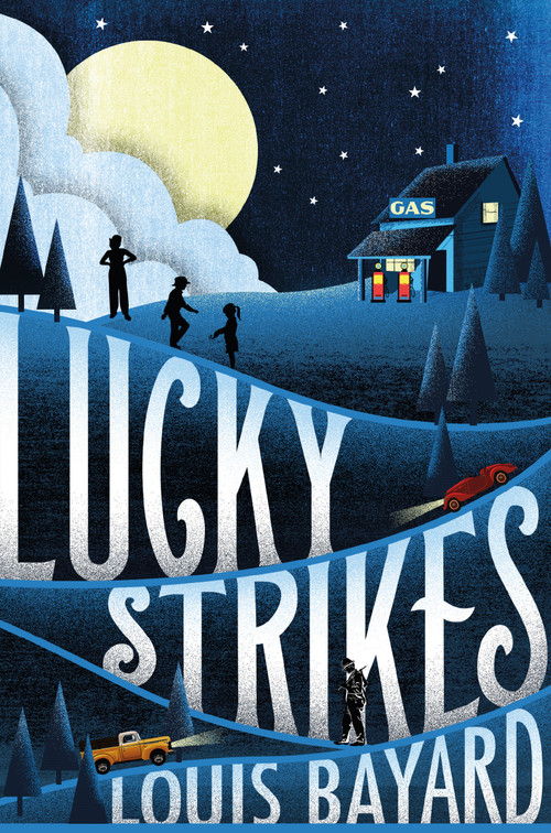 Lucky Strikes by Louis Bayard, 9781627793902