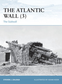The Atlantic Wall (3) (The Sudwall) by Steven J. Zaloga, Adam Hook, 9781472811462