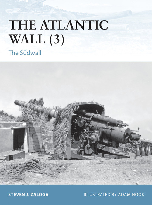 The Atlantic Wall (3) (The Sudwall) by Steven J. Zaloga, Adam Hook, 9781472811462