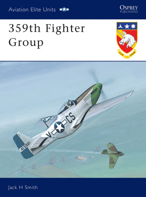 359th Fighter Group by Jack H Smith, Iain Wyllie, 9781841764405