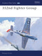 352nd Fighter Group by Tom Ivie, Jim Laurier, 9781841763828