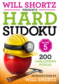 Will Shortz Presents Hard Sudoku Volume 5 (200 Challenging Puzzles) by Will Shortz, 9781250308603