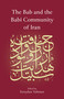 The Bab and the Babi Community of Iran by Fereydun Vahman, 9781786079565
