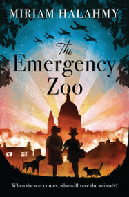 The Emergency Zoo by Miriam Halahmy, 9781846883972