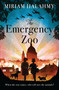 The Emergency Zoo by Miriam Halahmy, 9781846883972