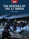 The Revenge of the 47 Ronin (Edo 1703) by Stephen Turnbull, Johnny Shumate, Alan Gilliland, Mariusz Kozik, 9781849084277