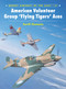 American Volunteer Group ‘Flying Tigers' Aces by Terrill J Clements, Iain Wyllie, Mark Styling, 9781841762241
