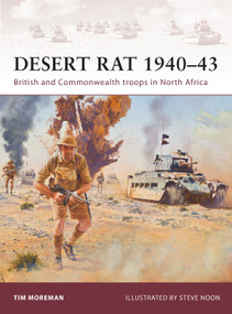 Desert Rat 1940-43 (British and Commonwealth troops in North Africa) by Tim Moreman, Steve Noon, 9781849085014