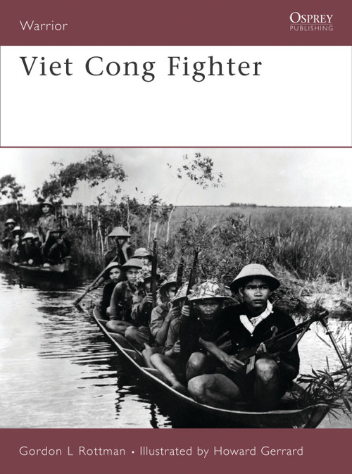 Viet Cong Fighter by Gordon L. Rottman, Howard Gerrard, 9781846031267