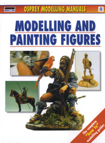 Modelling and Painting Figures by Rodrigo Hernandez Cabos, Jerry Scutts, 9781902579238