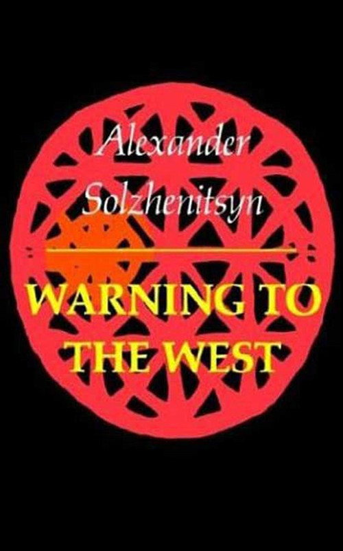 Warning to the West by Aleksandr Solzhenitsyn, 9780374513344