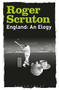 England: An Elegy by Roger Scruton, 9781472983060