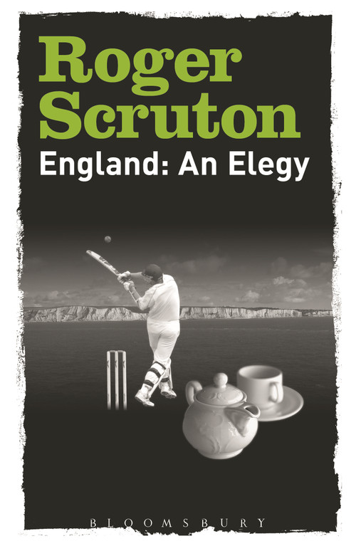 England: An Elegy by Roger Scruton, 9781472983060