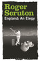England: An Elegy by Roger Scruton, 9781472983060