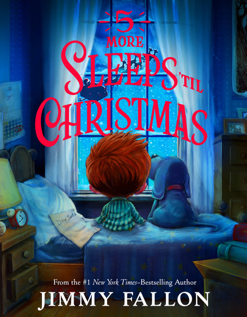 5 More Sleeps 'til Christmas by Jimmy Fallon, Rich Deas, 9781250266477