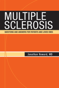 Multiple Sclerosis (Questions and Answers for Patients and Loved Ones) by Jonathan Howard, 9780826177469