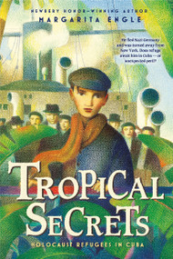 Tropical Secrets (Holocaust Refugees in Cuba) - 9781250129819 by Margarita Engle, 9781250129819