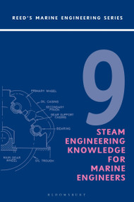 Reeds Vol 9: Steam Engineering Knowledge for Marine Engineers - 9781472968814 by Thomas D. Morton, 9781472968814